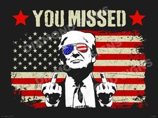 Insegna TRUMP You Missed 2024