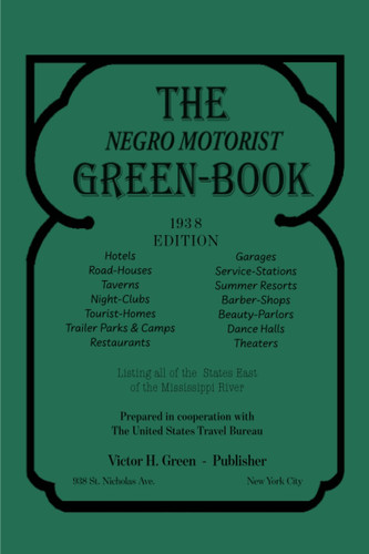 The negro motorist green book - motorist,