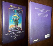 A scuola di magia e altre storie, Michael Ende, PRIMA 1°Ed. Salani 1996.