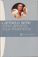 Carmelo Bene. Sono apparso
