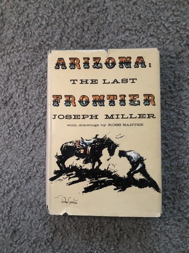 Arizona the last frontier by - the,