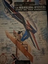 RENATO ROCCHI LA MERAVIGLIOSA AVVENTURA STORIA DEL VOLO ACROBATICO  3 VOLUMI