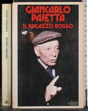 IL RAGAZZO ROSSO. GIAN CARLO PAJETTA. MONDADORI.