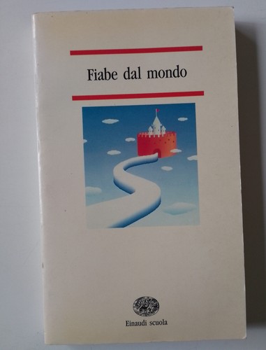 Fiabe dal mondo - di, aa.vv.