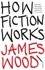 How Fiction Works - Wood