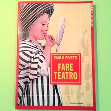 FARE TEATRO PAOLO PIVETTI MONDADORI