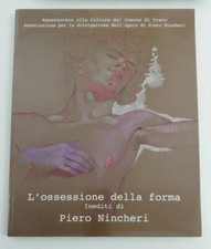 Piero Nincheri opere mostra Prato 2009 catalogo LIBRO ARTE art book grecoarte