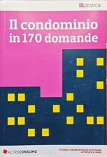 LibroIl condominio in 170 domandeISBN 9788899780630Ed. Altroconsumo - Guide 
