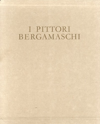 Pittori bergamaschi il - i,