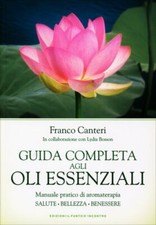 LIBRO GUIDA COMPLETA AGLI OLI ESSENZIALI - FRANCO CANTERI