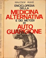 Enciclopedia della medicina alternativa e dei suoi metodi di autoguarigione