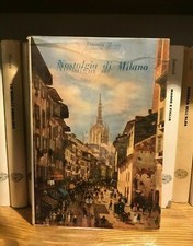 Nostalgia di Milano - Antonio Monti - Hoepli 1945