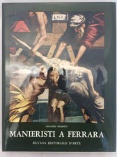 Libro - FRABETTI Giuliano - MANIERISTI A FERRARA.