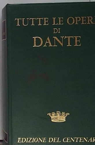 Dante tutte opere - opere, di