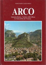 Arco: itinerario storico-turistico della «Busa» la Conca d'Oro