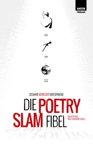 Die poetry slam fibel 20 - poetry-slam-fibel:,