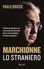 MARCHIONNE LO STRANIERO DI