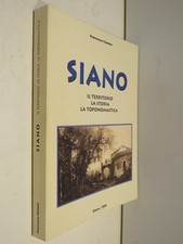 SIANO Il territorio La Storia La Toponomastica Francesco Caiazza Siano 1998 di