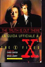 La guida ufficiale a X - Files di Chris Carter Brian Lowry 1996 Bompiani