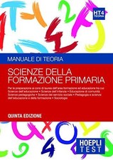 Hoepli test. Scienze della formazione primaria. Manuale di t