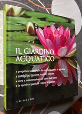 IL GIARDINO ACQUATICO PROGETTARE COSTRUIRE CONSIGLI 2009 VERDE PRATICO GRIBAUDO