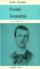 Salvadori,Giulio. - Scritti Bizantini. 