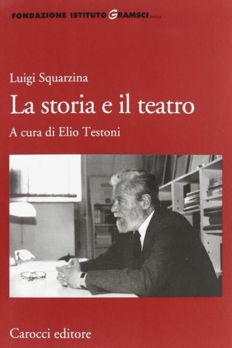 Luigi squarzina storia - squarzina.,
