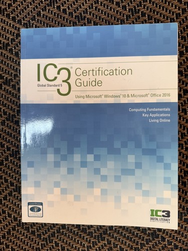 Ic3 certification guide - certification, using