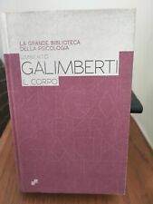Umberto Galimberti, Il corpo, Fabbri 2014, La Grande Biblioteca Della Psicologia