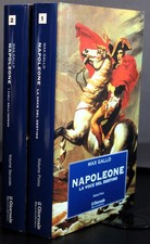 NAPOLEONE. VOL 1-2. MAX GALLO. IL GIORNALE.