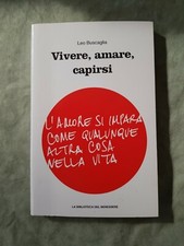 Libro Vivere, amare, capirsi  Leo Buscaglia biblioteca del benessere  Ali10