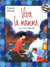 VIVA LA MAMMA. CON CD AUDIO RAGAZZI BENNATO, EDOARDO - MARINIELLO, CECCO