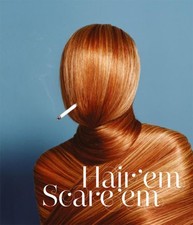 Hair scare ed by - hair'em, scare'em.