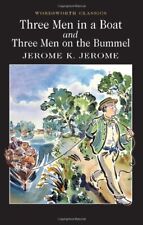 Three Men in a Boat & Three Men on a Bummel (Wordsworth Classics)-Jerome K. Jer