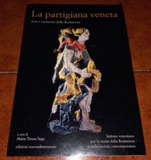 LA PARTIGIANA VENETA ARTE E