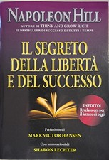 Il segreto della libertà e del successo [Oct 01, 2012] - Hill, Napoleon