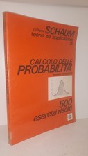 COLLANA SCHAUM S. Lipschutz CALCOLO DELLE PROBABILITÀ 500 esercizi risolti, Etas