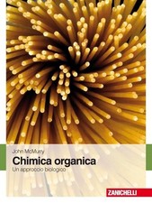 Libri John McMurry - Chimica Organica. Un Approccio Biologico