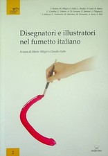 Disegnatori e illustratori nel fumetto italiano: atti del convegno tenutosi il 2