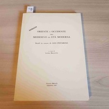 ORIENTE E OCCIDENTE TRA MEDIOEVO ED ETA' MODERNA Geo Pistarino 1997  BRIGATI