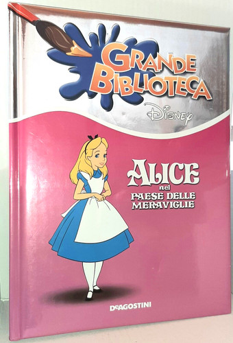 Libro disney alice nel - alice, paese