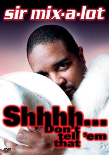 Sir mix lot - -, don't
