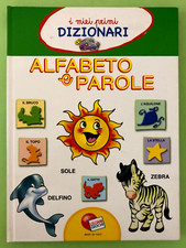 ALFABETO E PAROLE - I MIEI PRIMI DIZIONARI - 2010 LISCIANI - Libro [L325]