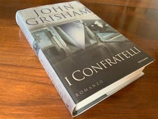 John GRISHAM “I confratelli” Mondadori 2000