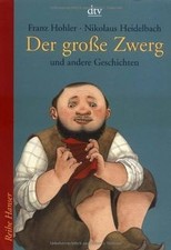 Der große Zwerg: und andere