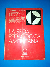 LA SFIDA PEDAGOGICA AMERICANA DI JEROME S.BRUNER LIBRO DA COLLEZIONE - (54)