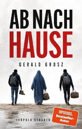 Nach hause gerald grosz - ab,