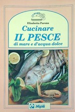 CUCINARE IL PESCE DI MARE E