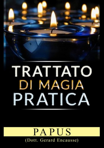 Trattato magia pratica - di,