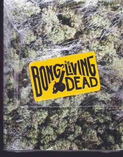 Bong the living dead - of,
